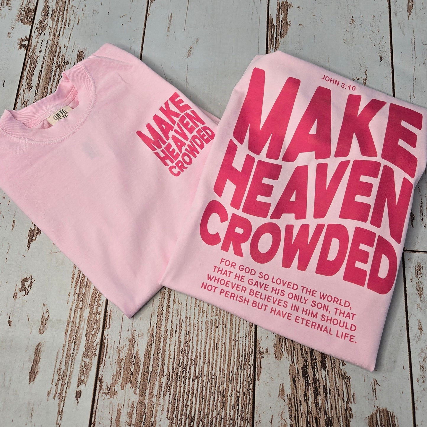 Make Heaven Crowded Comfort Colors T-Shirt