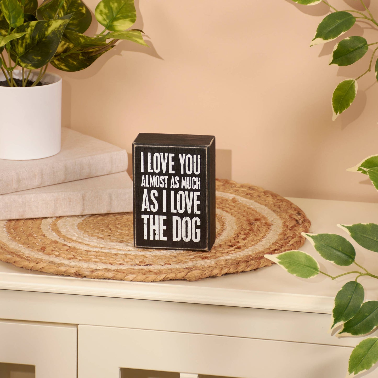 Love You Almost As Much Box Sign