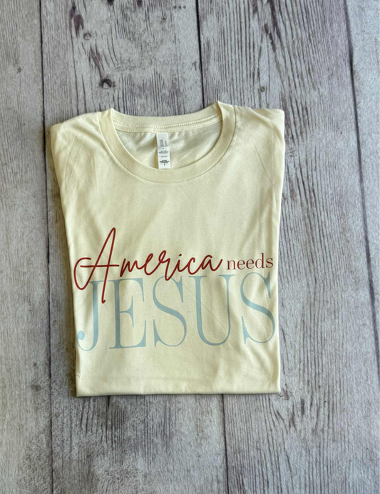 America Needs Jesus T-Shirt