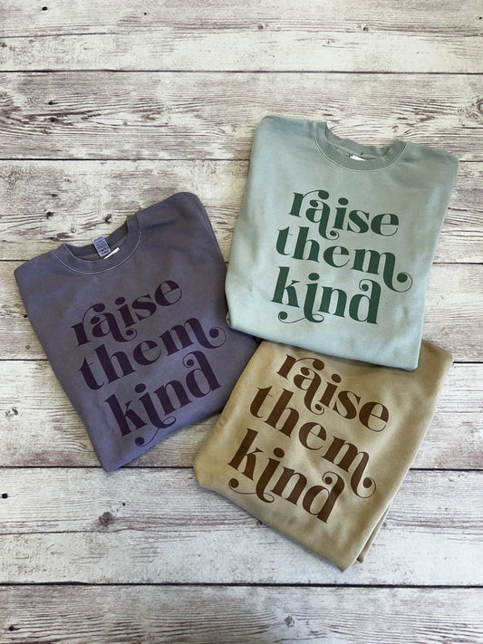 Raise Them Kind Crewneck
